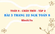 Bài 3 trang 22 Toán 8 Chân trời sáng tạo Tập 2
